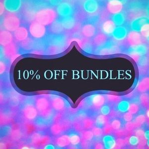Bundle 2 or more items and get 10% off..